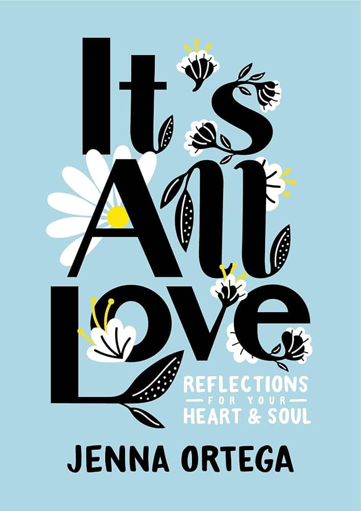 It’s All Love : Reflections for Your Heart & Soul - Livre - Jenna Ortega