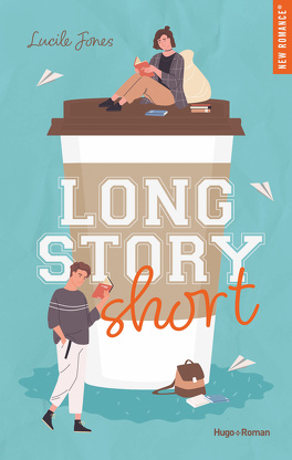 Livre - Romance universitaire - Long Story Short - Lucile Jones