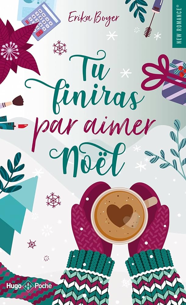 Livre - Romance de Noël - Tu finiras par aimer Noël d’Erika Boyer