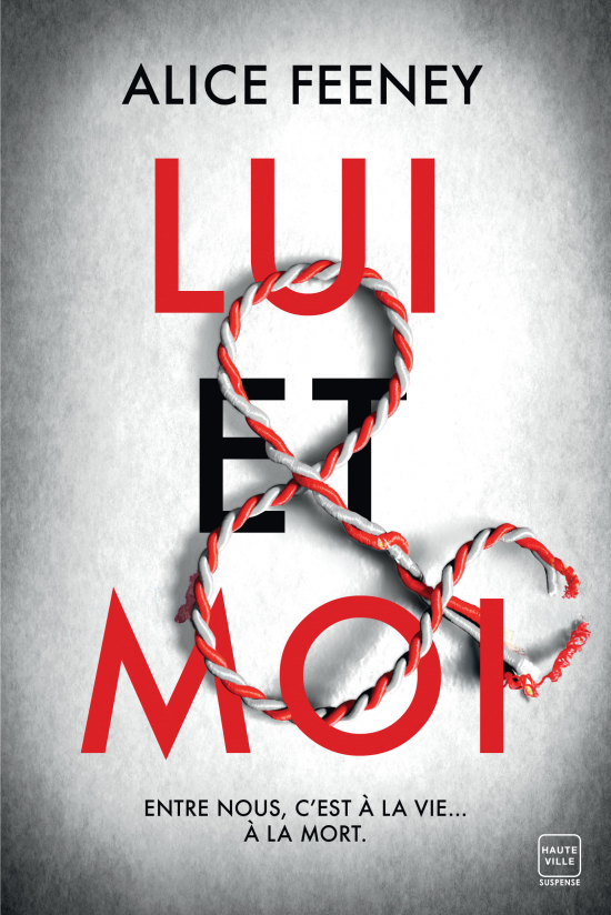 Lui & Moi - Thrillers psychologiques - Alice Feeney