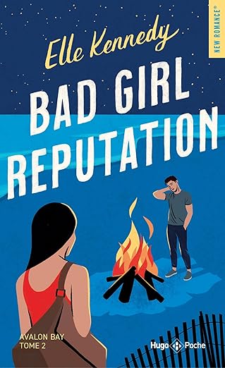 Bad Girl Reputation - Tome 2 - Saga Avalon Bay - Elle Kennedy