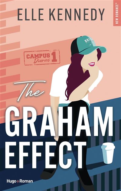 The Graham Effect - Tome 1 - Saga Campus Diaries - Elle Kennedy