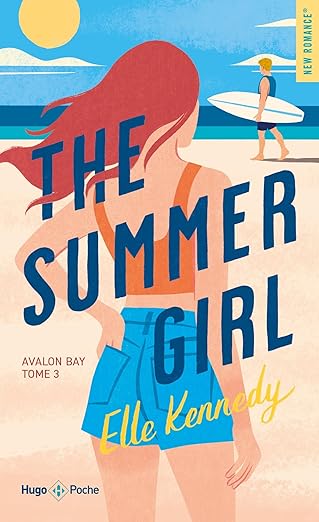 The Summer Girl - Tome 3 - Saga Avalon Bay - Elle Kennedy